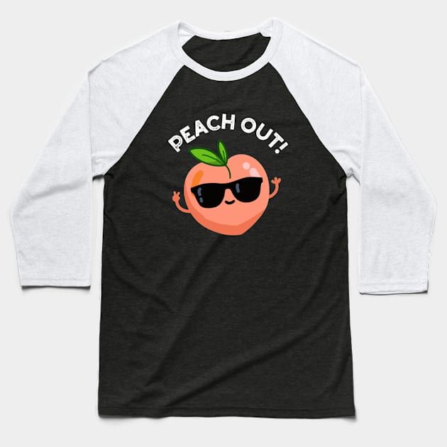 Peach Out Cute Fruit Pun Baseball T-Shirt by punnybone